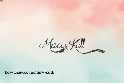 Mary Kull