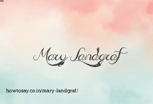 Mary Landgraf
