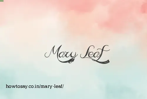 Mary Leaf