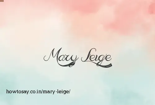 Mary Leige