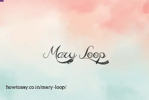 Mary Loop