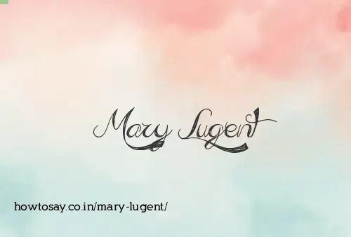 Mary Lugent