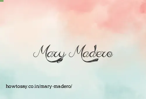 Mary Madero