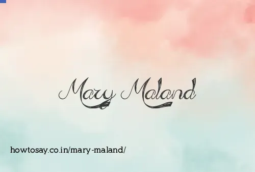 Mary Maland