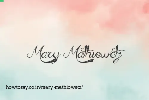 Mary Mathiowetz