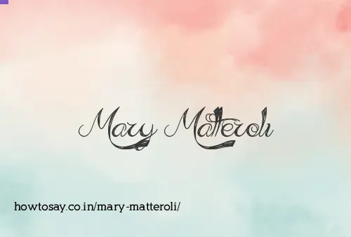 Mary Matteroli