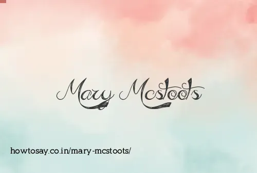 Mary Mcstoots