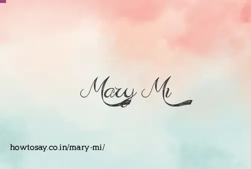 Mary Mi