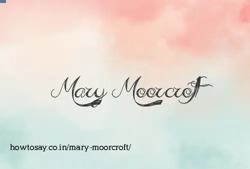 Mary Moorcroft