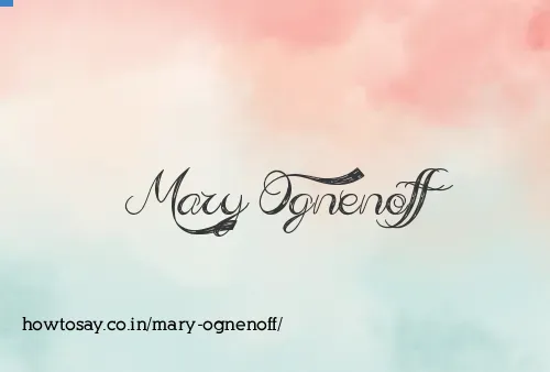 Mary Ognenoff