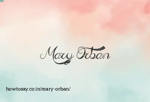 Mary Orban