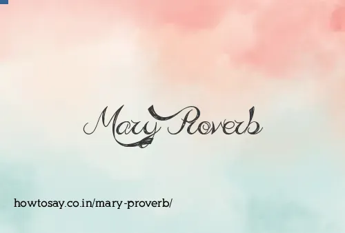 Mary Proverb