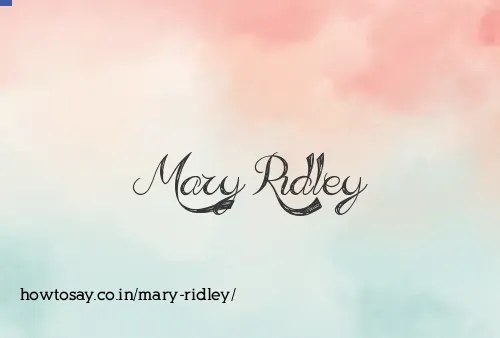 Mary Ridley