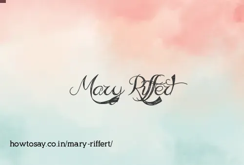 Mary Riffert