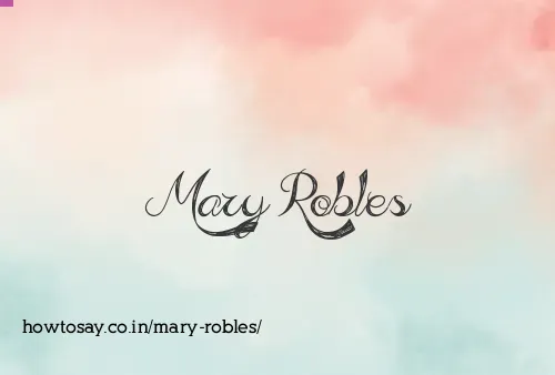 Mary Robles