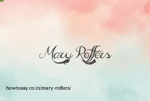 Mary Roffers