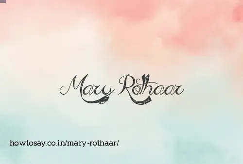 Mary Rothaar