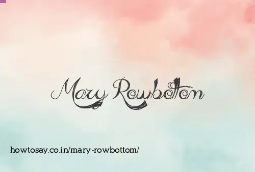 Mary Rowbottom
