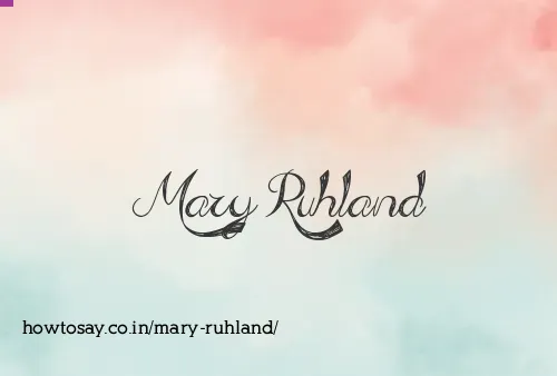 Mary Ruhland