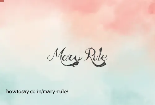 Mary Rule