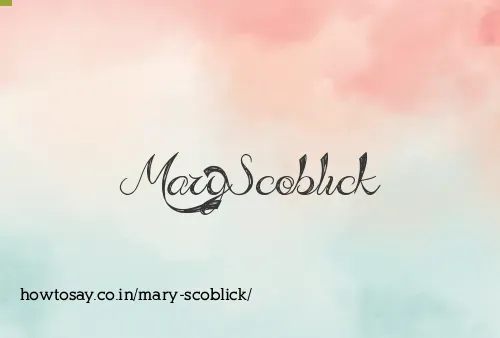 Mary Scoblick