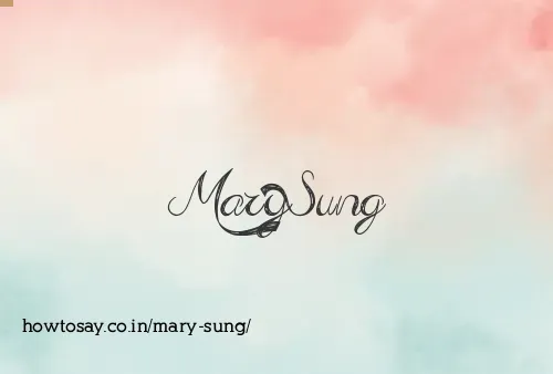 Mary Sung