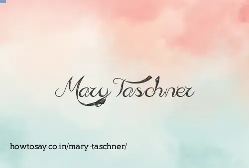 Mary Taschner