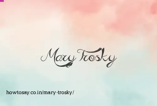 Mary Trosky