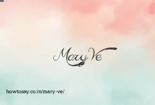 Mary Ve