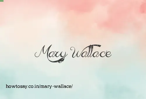Mary Wallace