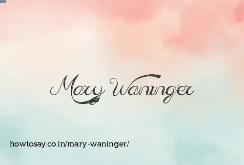 Mary Waninger