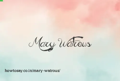 Mary Watrous