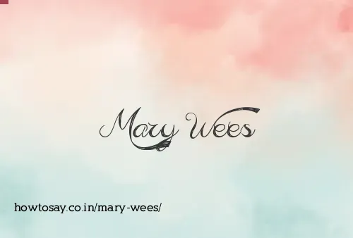 Mary Wees