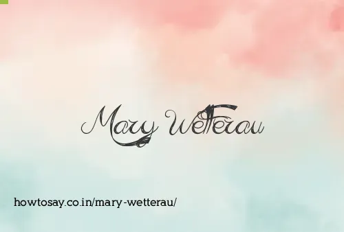 Mary Wetterau