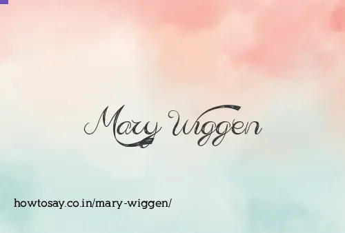 Mary Wiggen