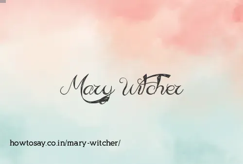 Mary Witcher
