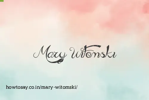 Mary Witomski