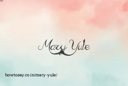 Mary Yule