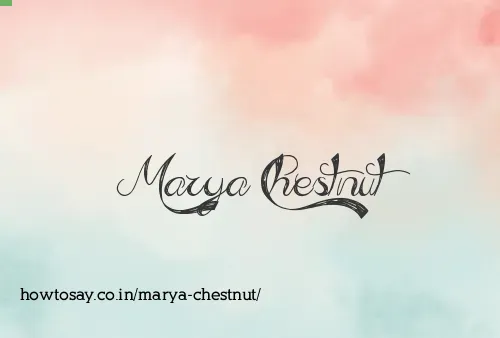 Marya Chestnut