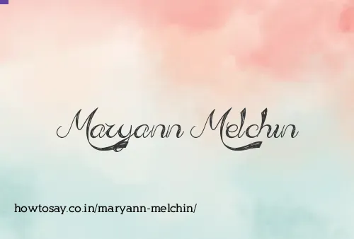 Maryann Melchin