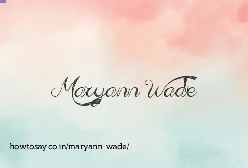 Maryann Wade