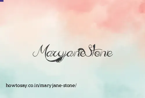 Maryjane Stone