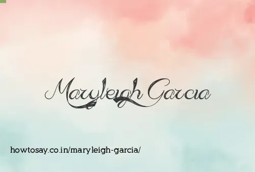 Maryleigh Garcia