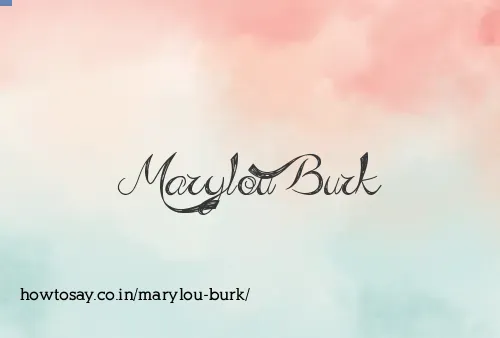Marylou Burk