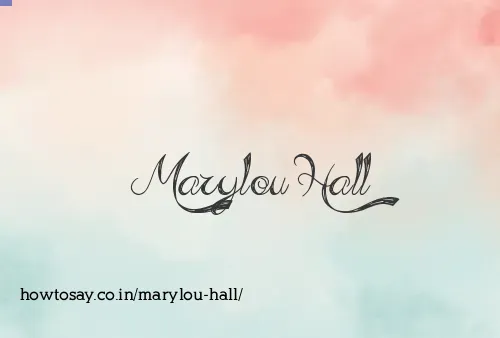 Marylou Hall