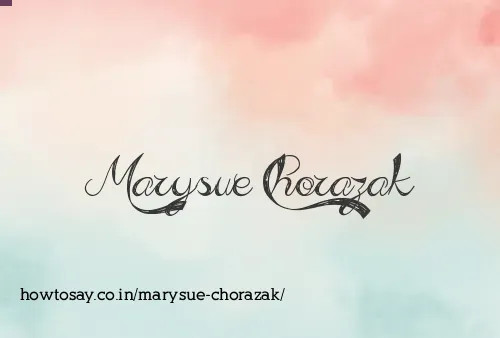 Marysue Chorazak