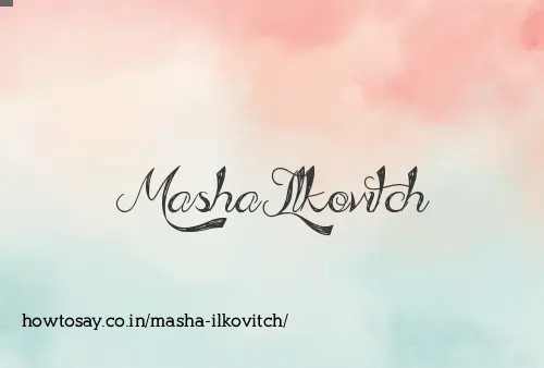 Masha Ilkovitch