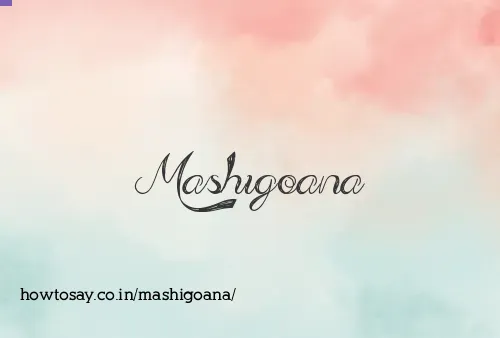 Mashigoana