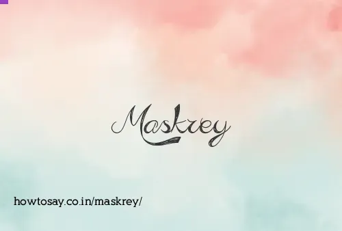 Maskrey