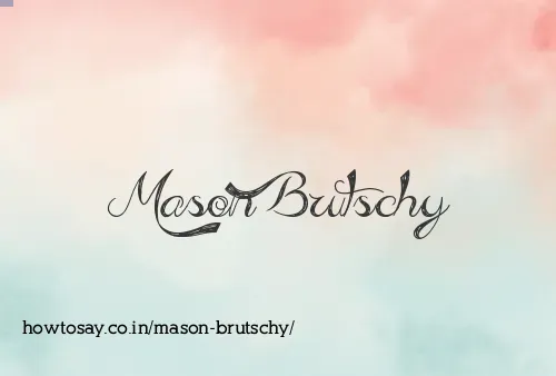 Mason Brutschy
